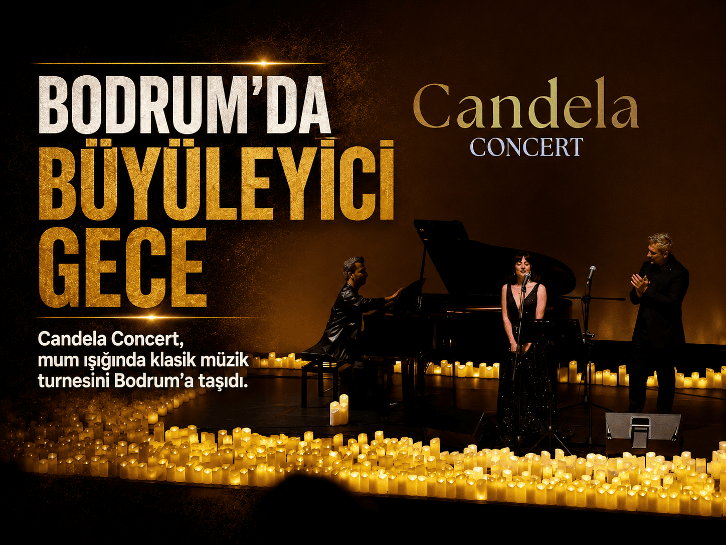 Candela Concert Bodrum’da ışıklar altında büyüledi