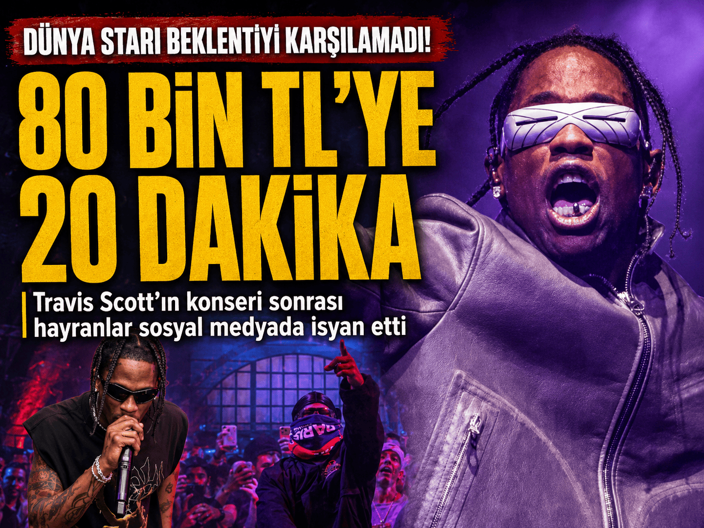 Travis Scott İstanbul’da hayal kırıklığı yarattı