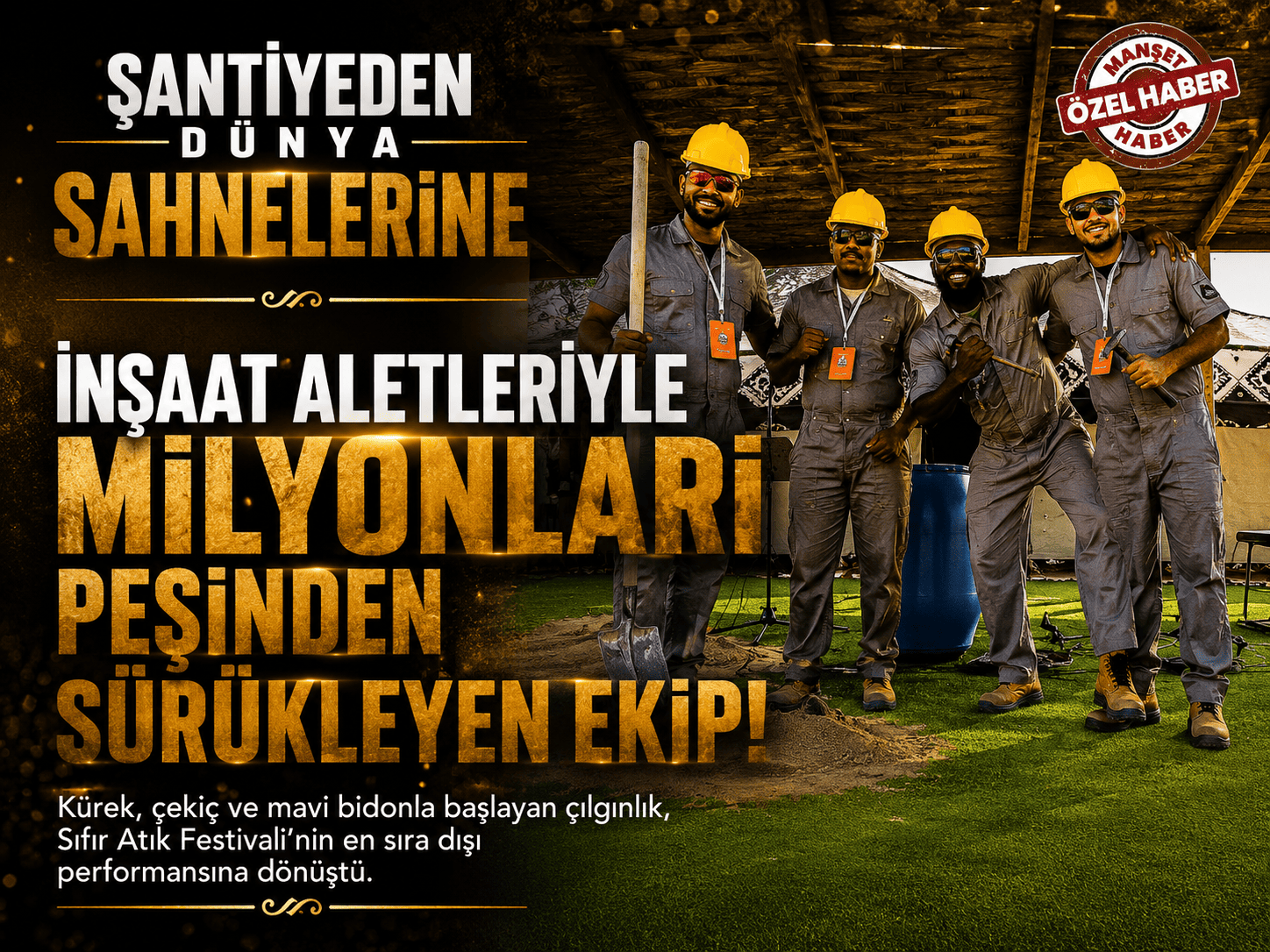 İnşaat malzemeleriyle dünyayı sallayan çılgın dörtlü!