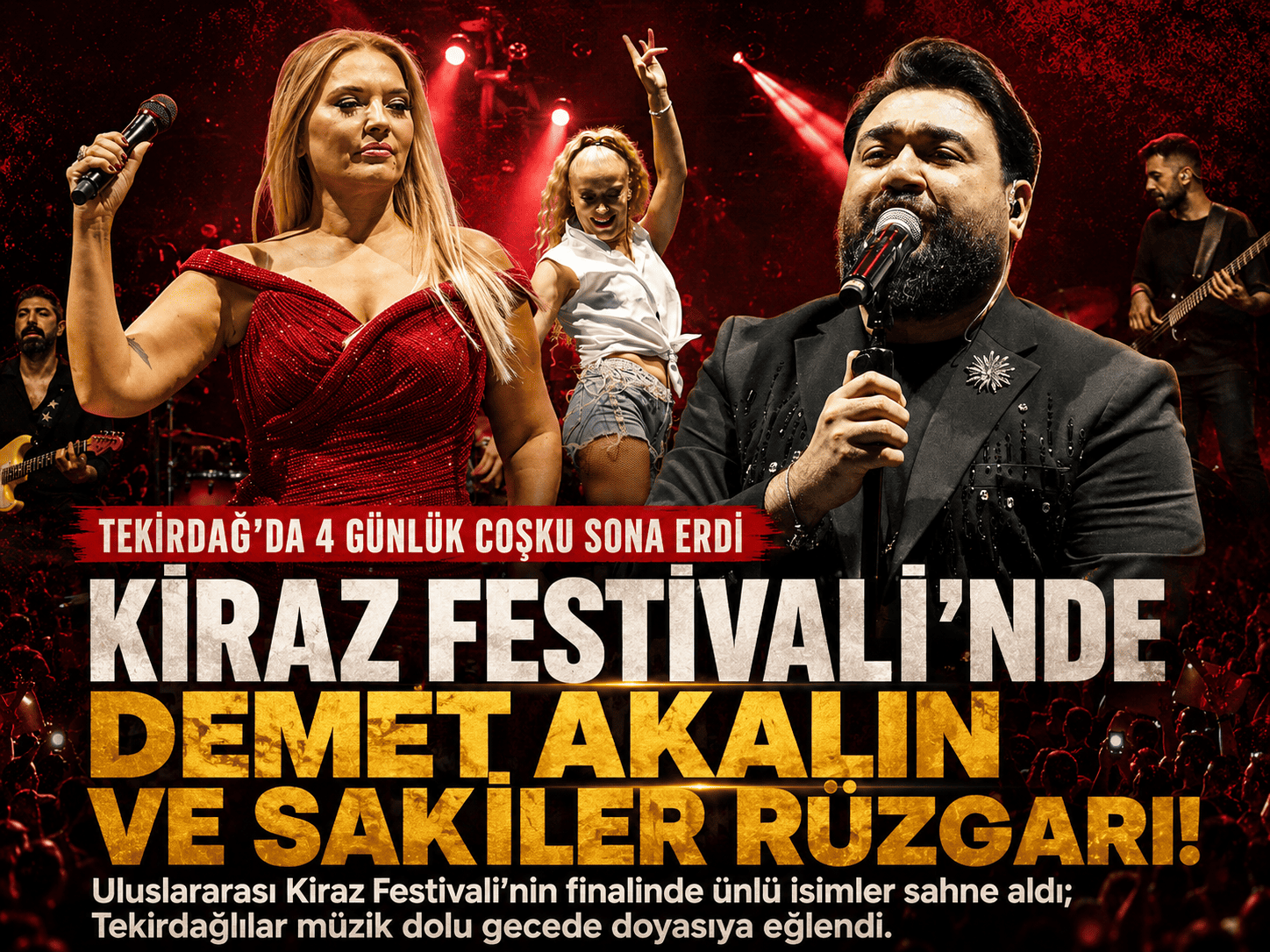 Demet Akalın ve Sakiler'den Tekirdağ’da final şovu