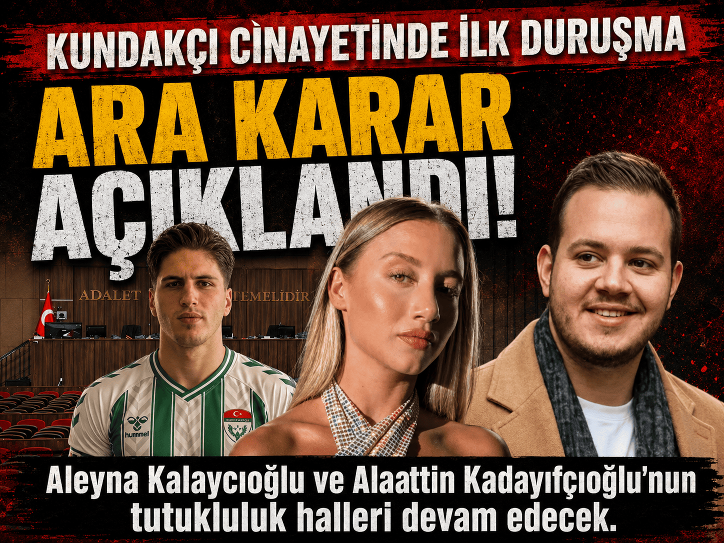 Kalaycıoğlu ve Kadayıfçıoğlu'nun tutuklulukları sürecek