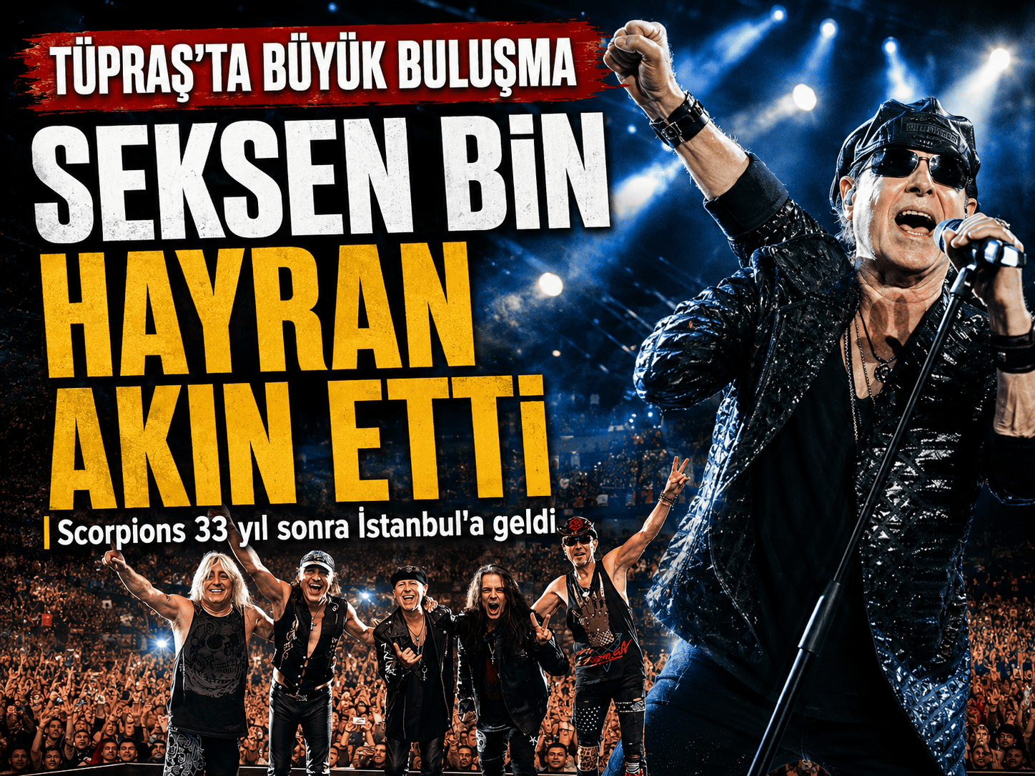 Scorpions 33 yıl sonra İstanbul’u salladı