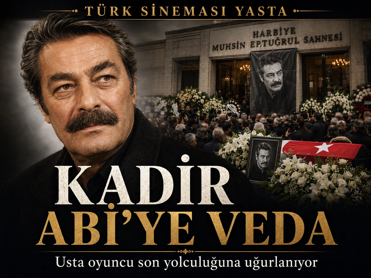 Yeşilçam’ın efsanesi  Kadir İnanır uğurlanıyor