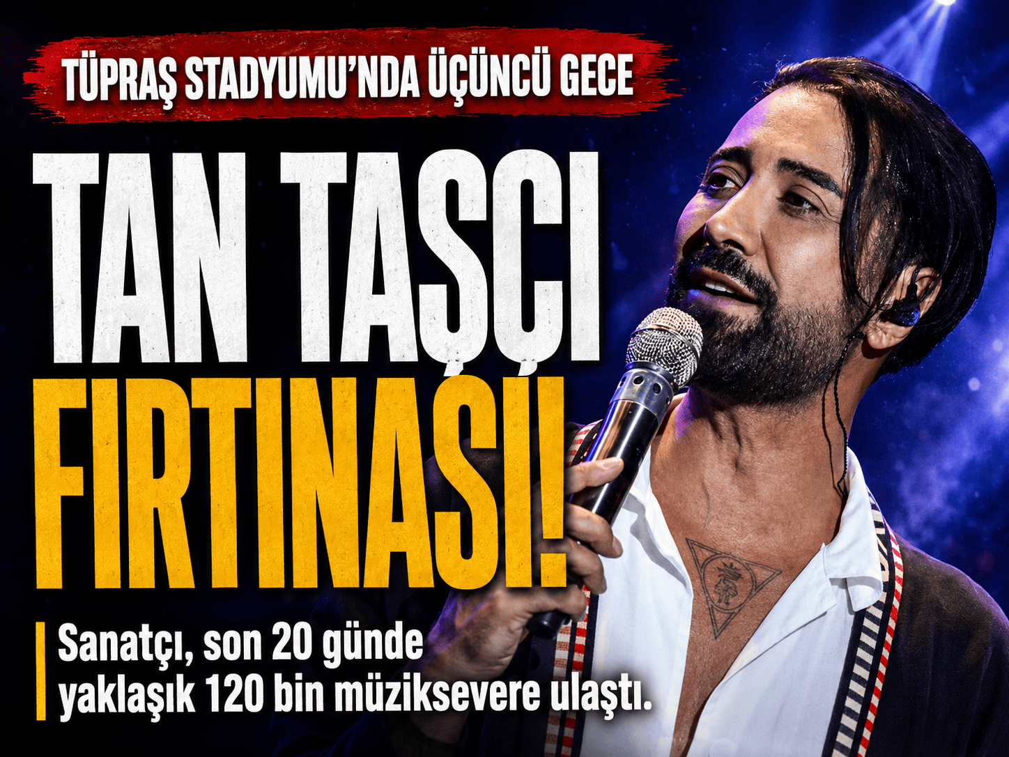 Tan Taşçı’dan İstanbul’da rekor buluşma