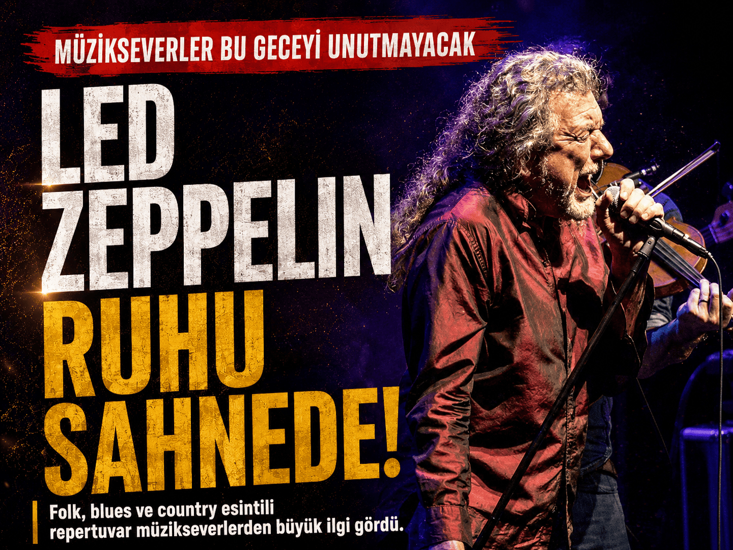 Led Zeppelin ruhu İstanbul’da yankılandı