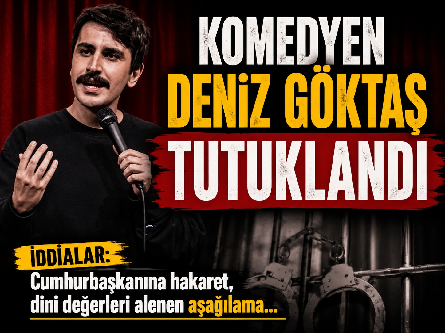 Komedyen Deniz Göktaş tutuklandı