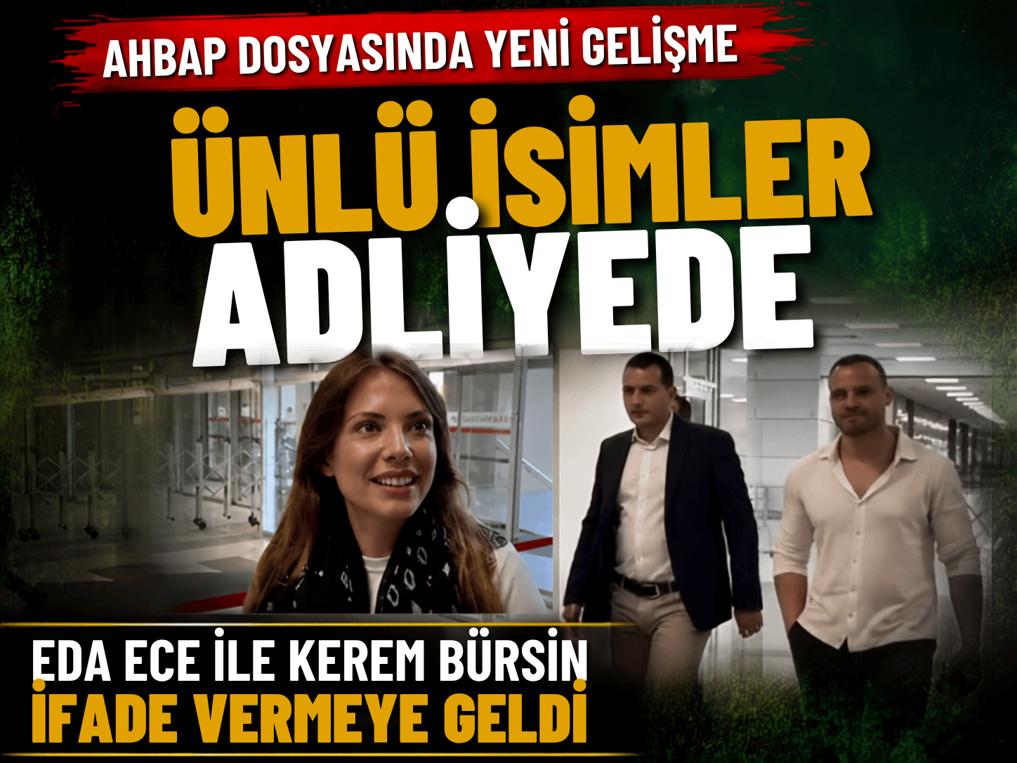 Ahbap dosyasında gözler bu kez Eda Ece ve Kerem Bürsin'de