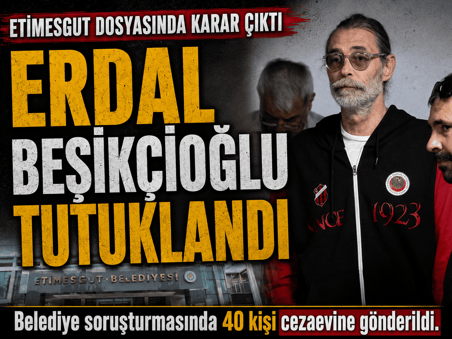 Ünlü oyuncu ve belediye başkanı Erdal Beşikçioğlu tutuklandı