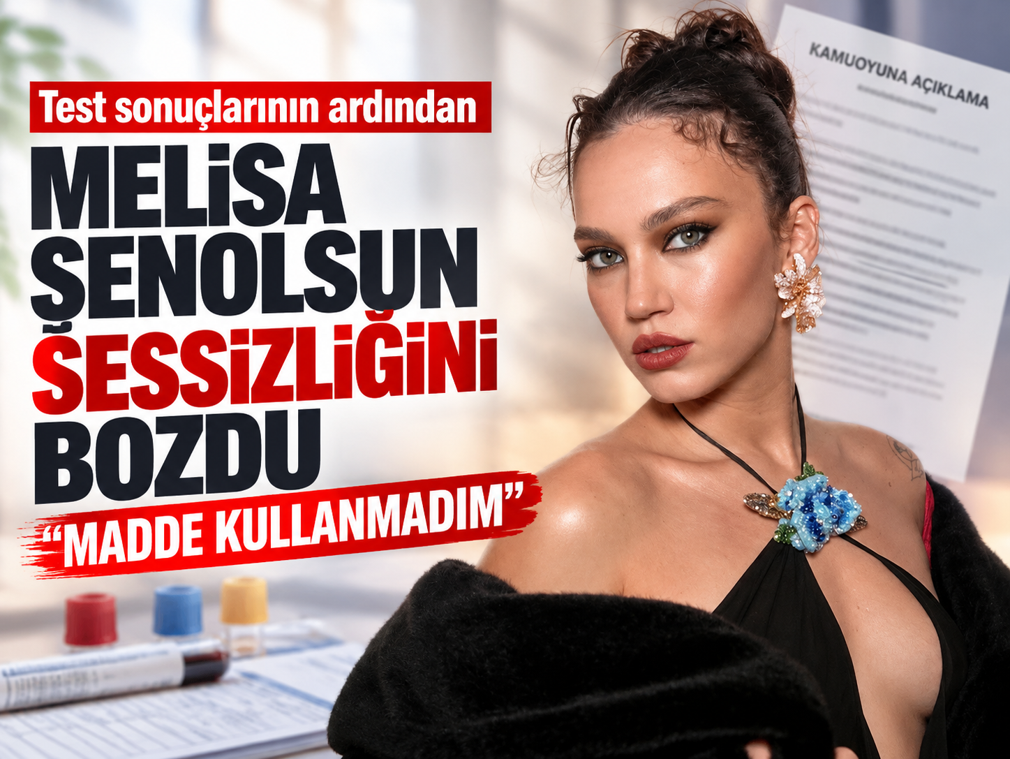Melisa Şenolsun sessizliğini bozdu: Madde kullanmadım