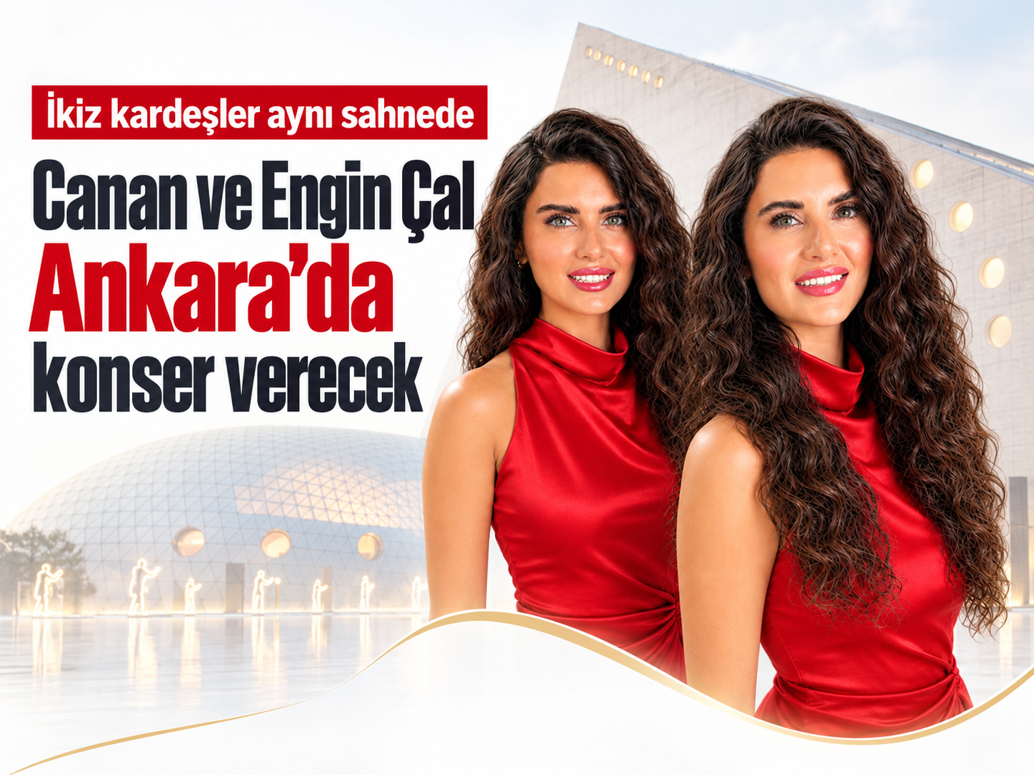 İkiz kardeşler aynı sahnede: Canan ve Engin Çal Ankara’da konser verecek
