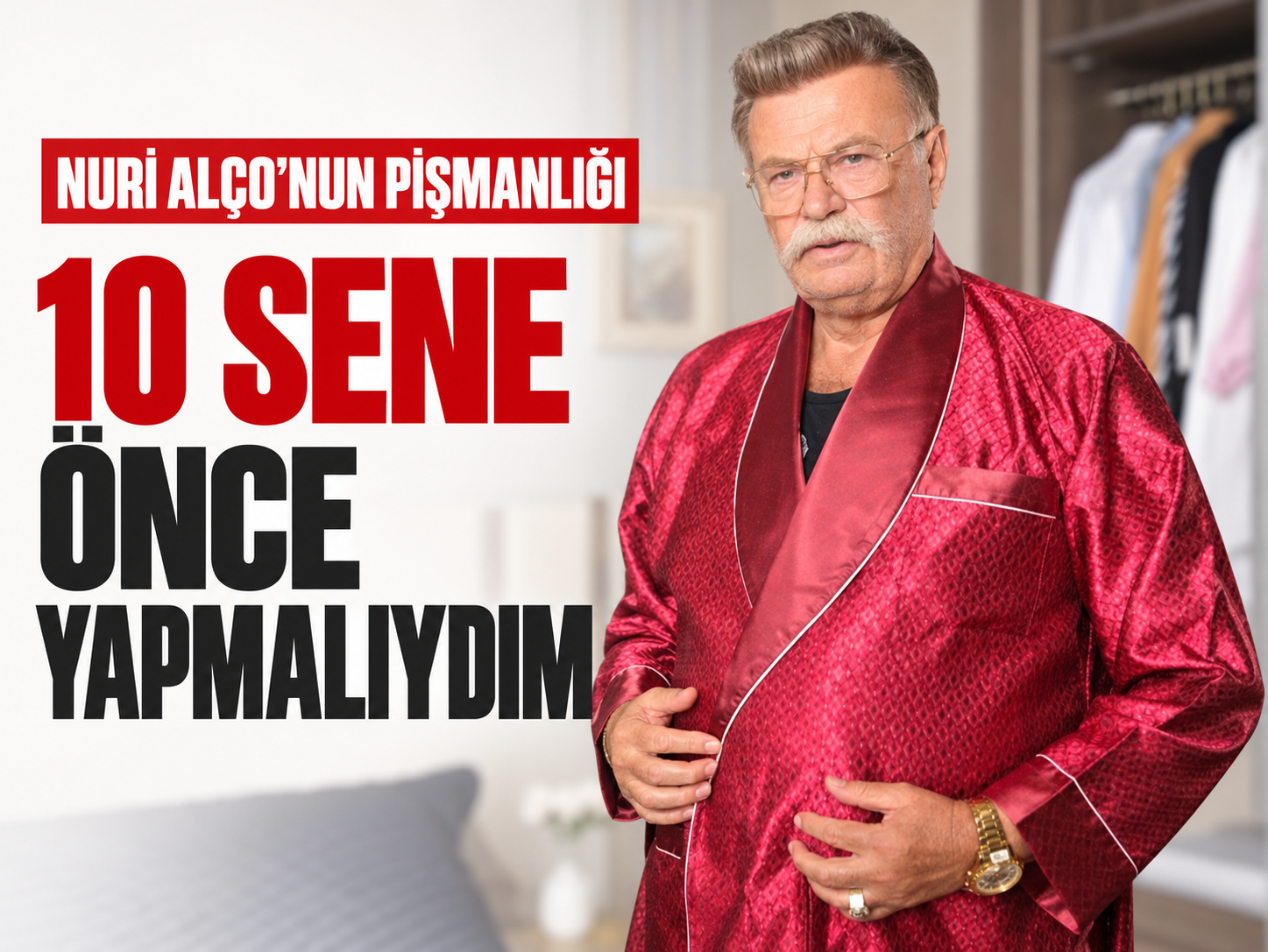 Nuri Alço'nun pişmanlığı: 10 sene önce yapmalıydım