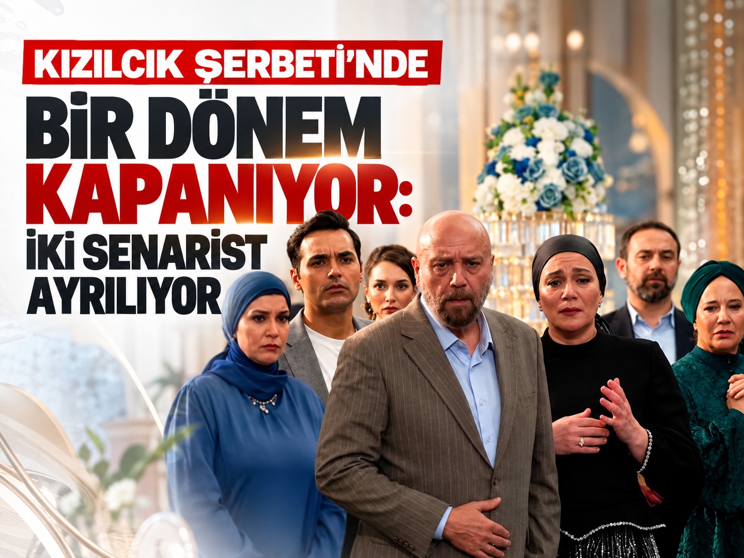 Kızılcık Şerbeti'nde bir dönem kapanıyor: İki senarist ayrılıyor