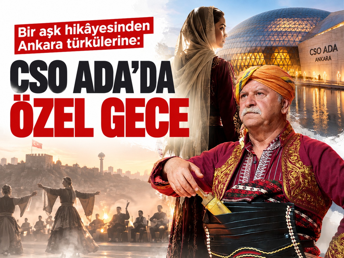 Bir aşk hikâyesinden Ankara türkülerine: CSO Ada'da özel gece