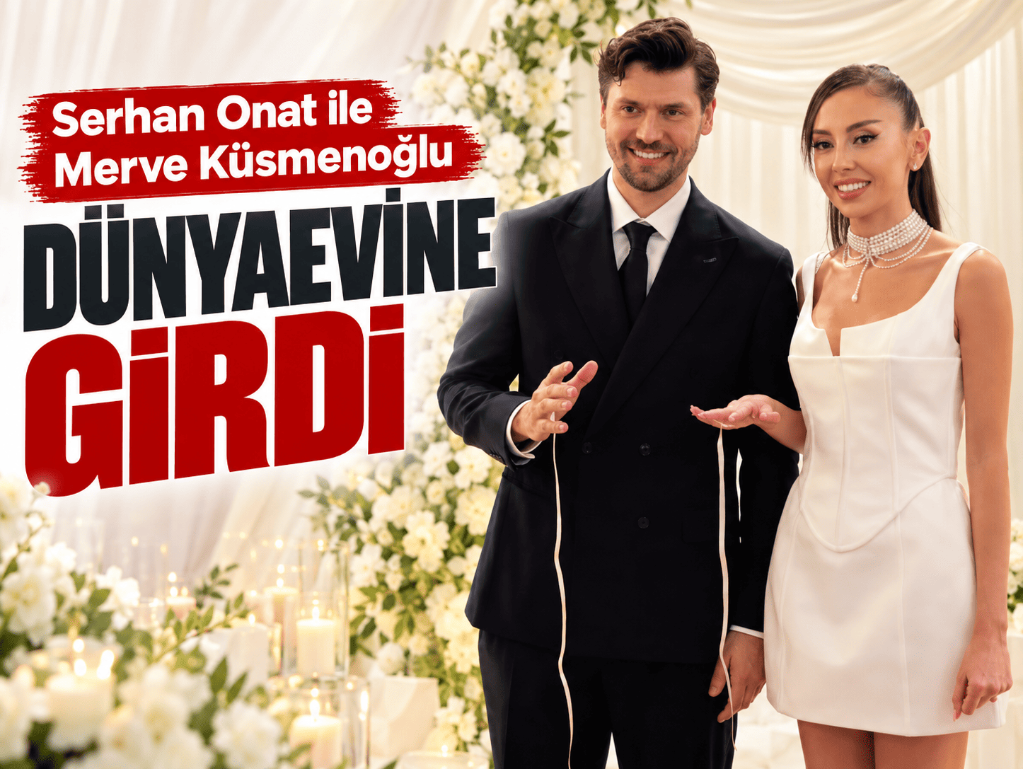 Serhan Onat ile Merve Küsmenoğlu dünyaevine girdi