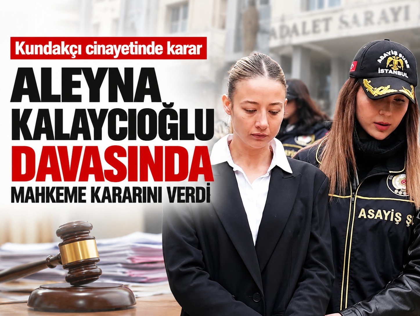 Aleyna Kalaycıoğlu davasında mahkeme kararını verdi