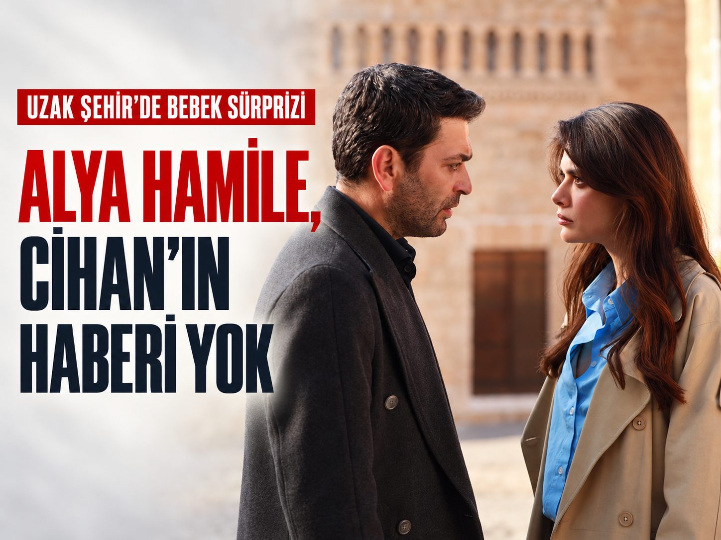 Uzak Şehir'de bebek sürprizi! Alya hamile, Cihan'ın haberi yok