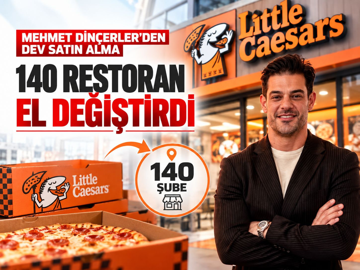 Mehmet Dinçerler'den dev satın alma: 140 restoran el değiştirdi
