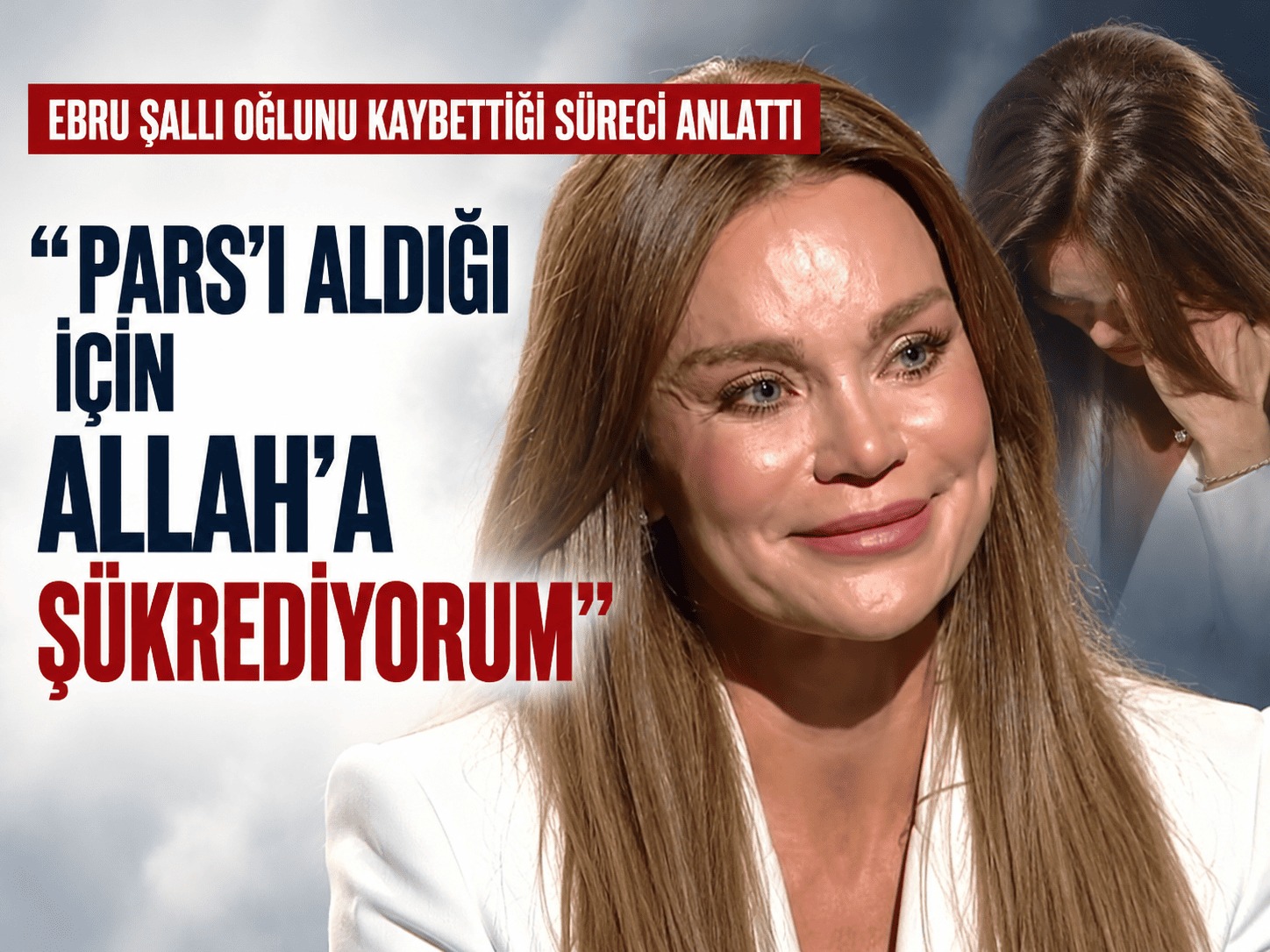 Ebru Şallı, oğlunu kaybettiği süreci anlattı: Pars'ı aldığı için Allah'a şükrediyorum