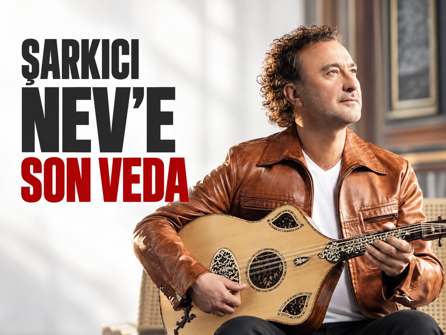 Şarkıcı Nev’e son veda