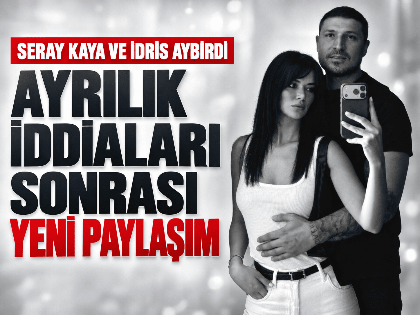 İdris Aybirdi'den Seray Kaya paylaşımı: Ayrıldılar mı?