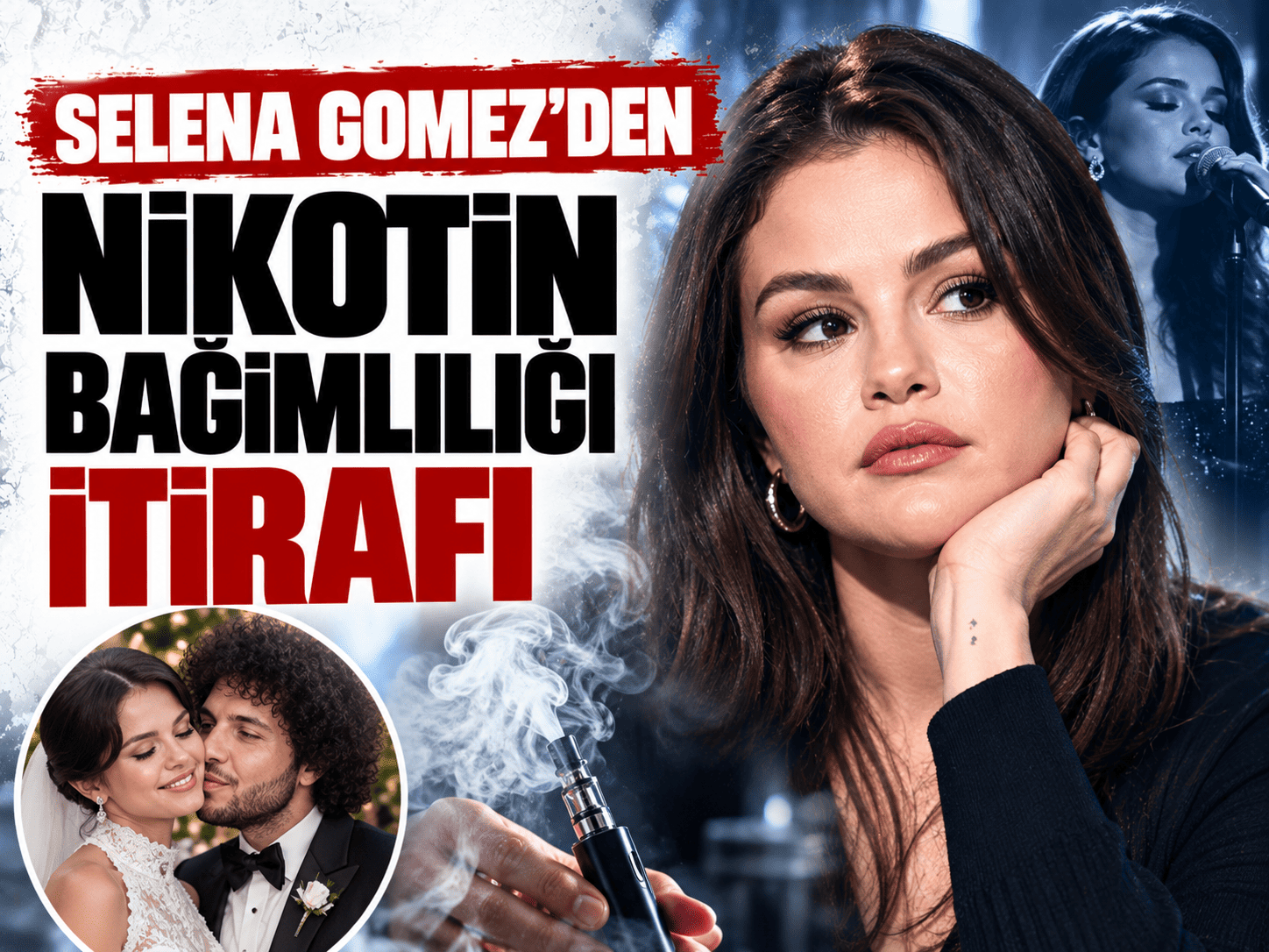 Selena Gomez'den nikotin bağımlılığı itirafı